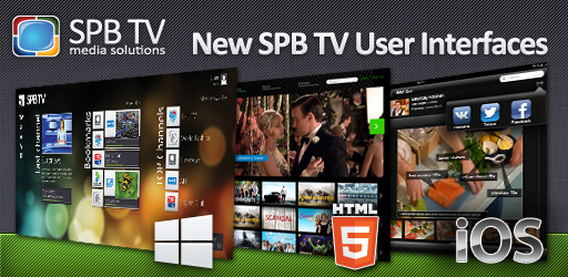 SPB TV Enriches Its Multi-Screen TV Solution with a Brand-New UI and a Second Screen App